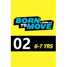 LESMILLS BORN TO MOVE 02  6-7YEARS VIDEO+MUSIC+NOTES